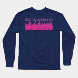 Rock is like Bacon (purple) Long Sleeve T-Shirt